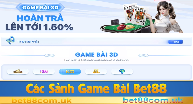 Game bài bet88 6 Danh sách các sảnh game bài tại Bet88