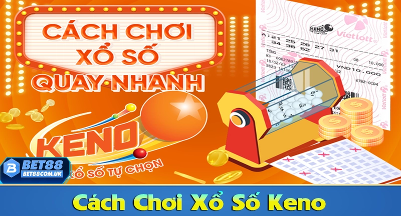 Xổ Số Keno – Cách Chơi Keno Dễ Hiểu, Cơ Hội Trúng Lớn 6 Cách chơi xổ số Keno hiệu quả nhất