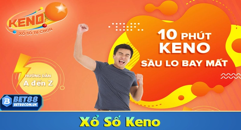Xổ Số Keno – Cách Chơi Keno Dễ Hiểu, Cơ Hội Trúng Lớn 4 Xổ số Keno 10 phút đổi đời