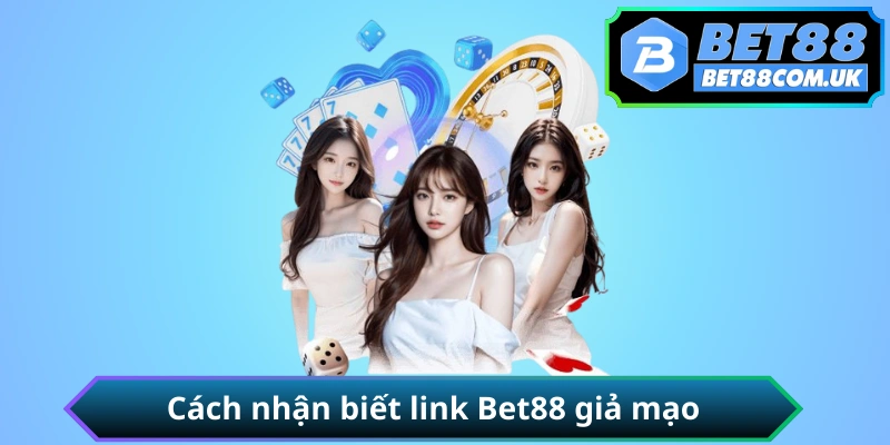 Link BET88 chính thức Hướng dẫn nhận biết link BET88 chính thức và tránh trang web giả mạo phishing lừa đảo