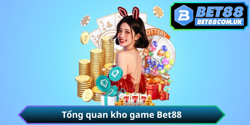 Tổng quan kho game Bet88